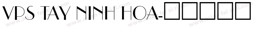 VPS Tay Ninh Hoa字体转换
